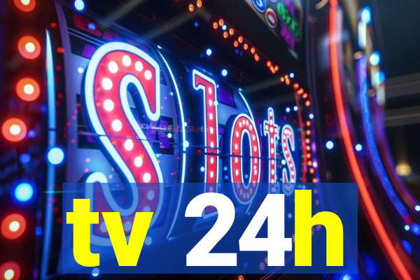 tv 24h