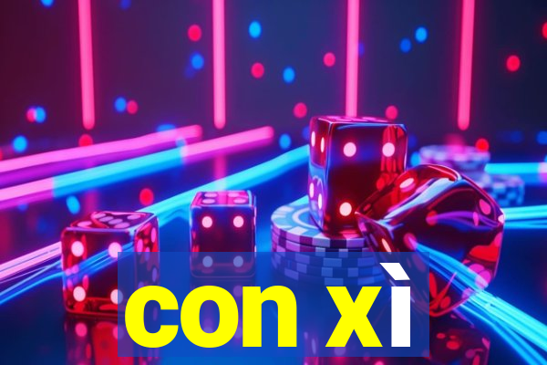 con xì