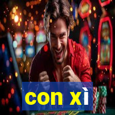 con xì