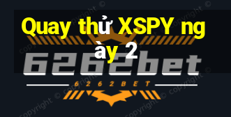 Quay thử XSPY ngày 2