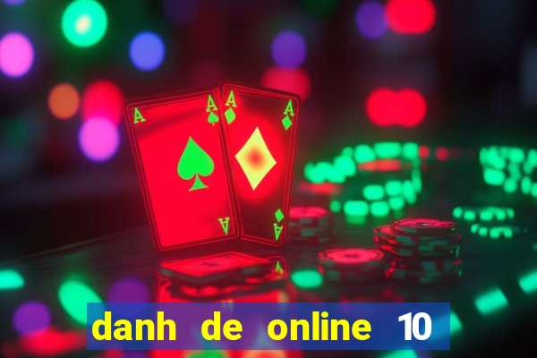 danh de online 10 nhà cái