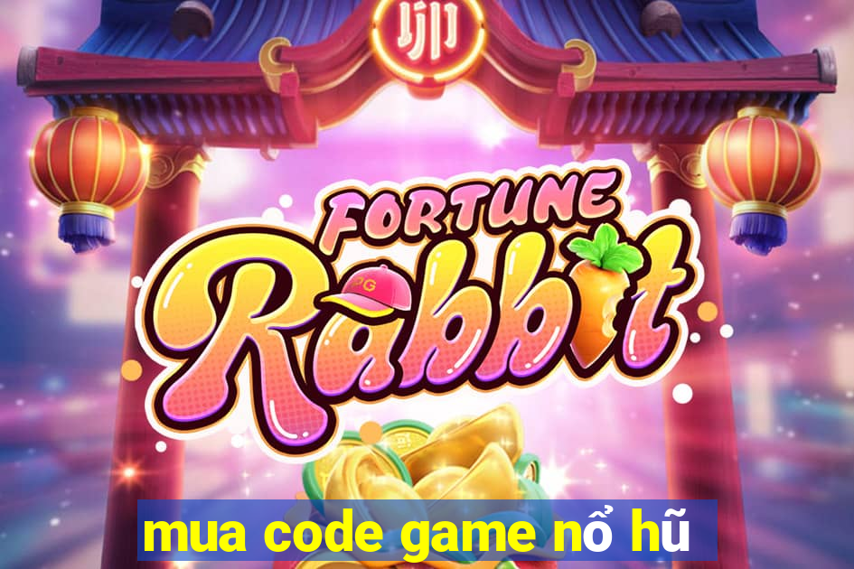 mua code game nổ hũ