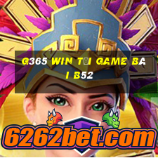 G365 Win Tải Game Bài B52