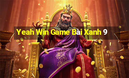 Yeah Win Game Bài Xanh 9