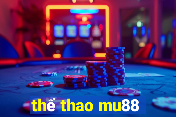 thể thao mu88