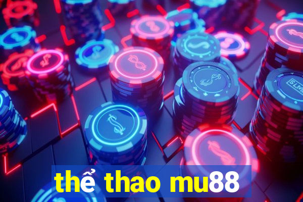 thể thao mu88