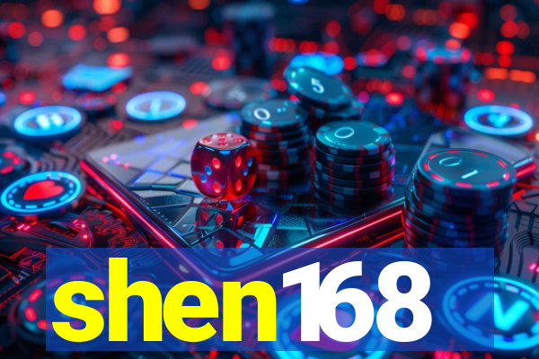 shen168