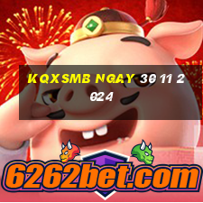 kqxsmb ngay 30 11 2024