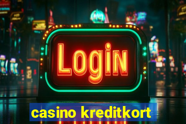 casino kreditkort