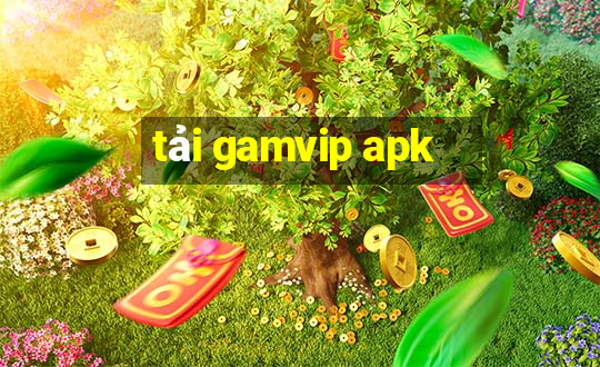 tải gamvip apk