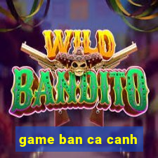 game ban ca canh