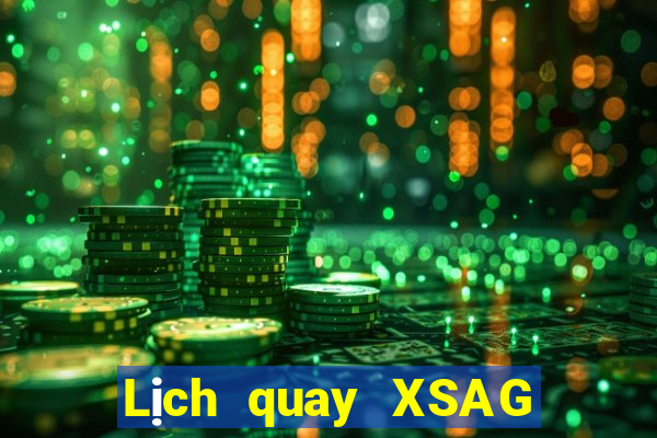 Lịch quay XSAG ngày 13