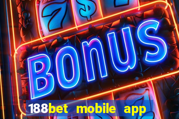 188bet mobile app free download