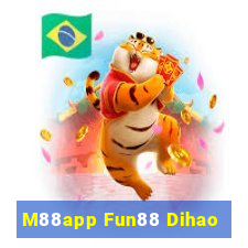 M88app Fun88 Dihao