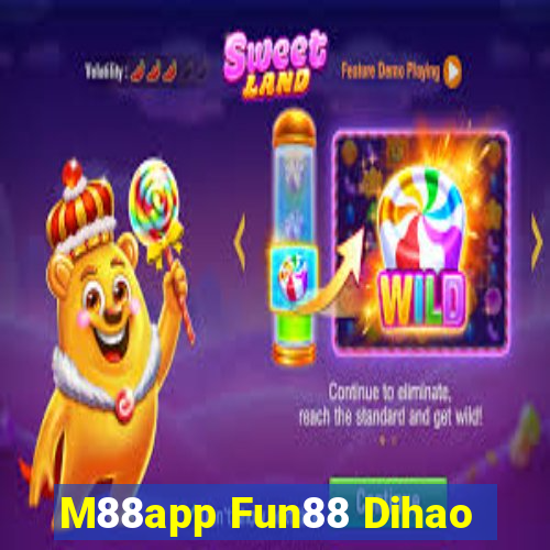 M88app Fun88 Dihao