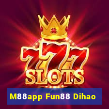 M88app Fun88 Dihao