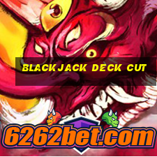 blackjack deck cut