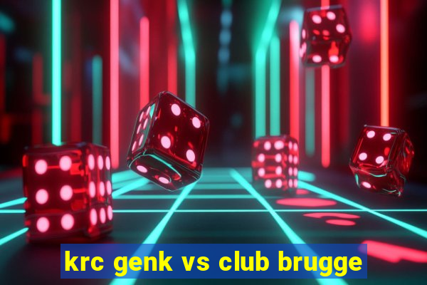 krc genk vs club brugge