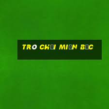 trò chơi miền bắc