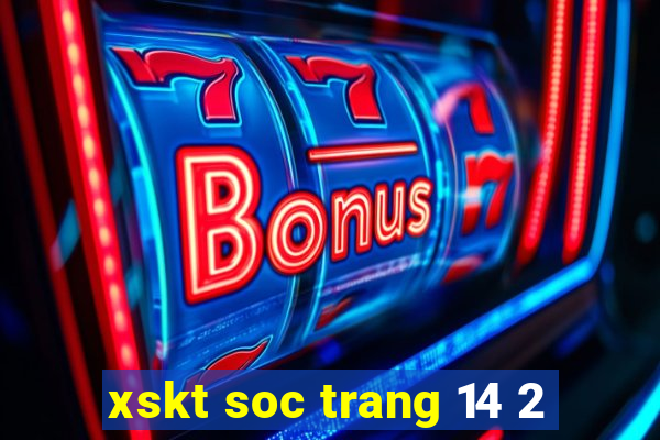 xskt soc trang 14 2