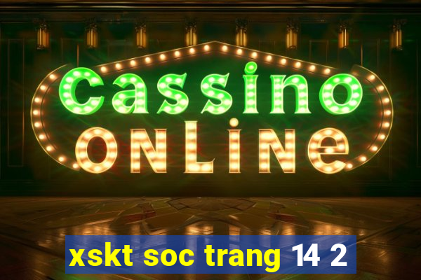 xskt soc trang 14 2