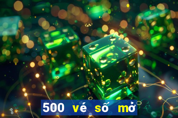 500 vé số mở trong một phút