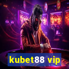 kubet88 vip