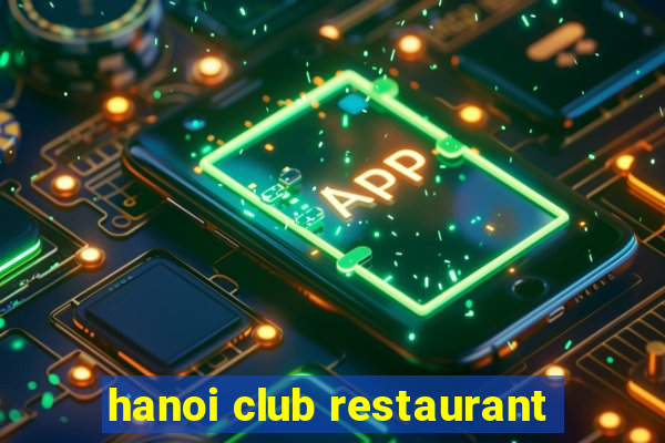 hanoi club restaurant