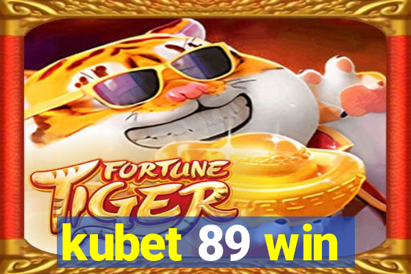 kubet 89 win