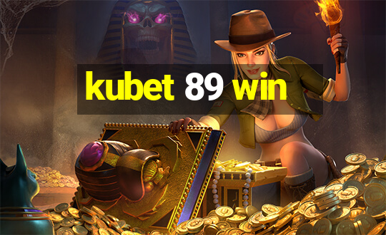 kubet 89 win