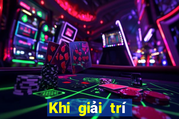 Khi giải trí Tải về