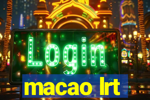 macao lrt