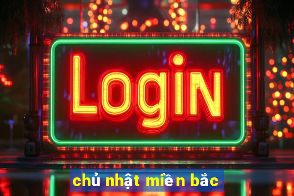 chủ nhật miền bắc