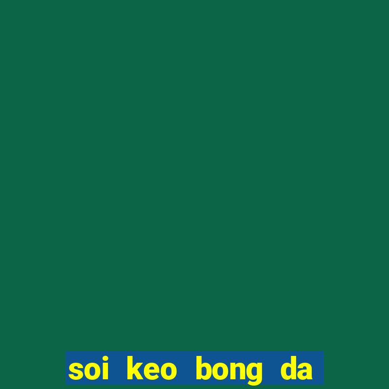 soi keo bong da hom nay world cup