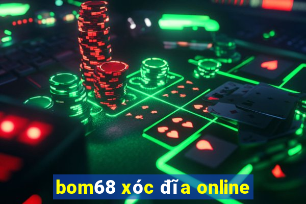 bom68 xóc đĩa online