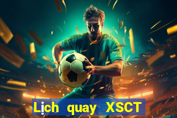 Lịch quay XSCT ngày thứ sáu