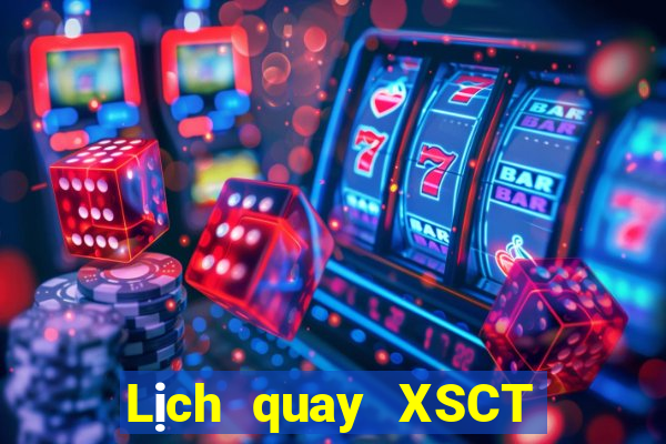 Lịch quay XSCT ngày thứ sáu