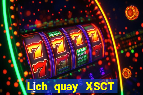 Lịch quay XSCT ngày thứ sáu