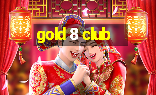 gold 8 club