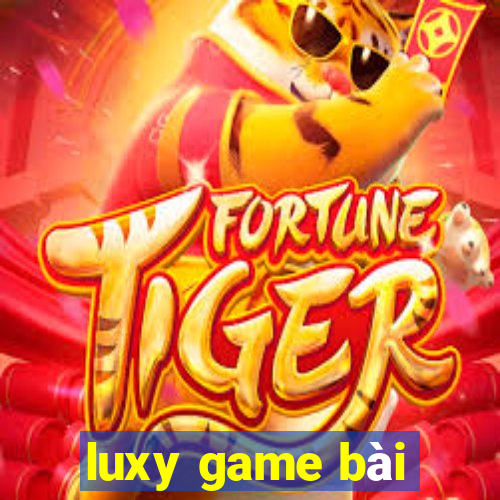 luxy game bài