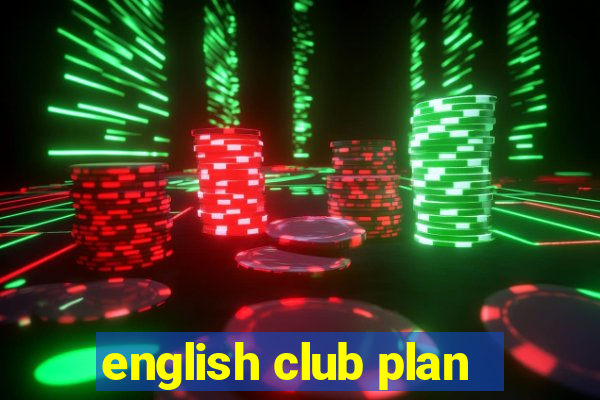 english club plan