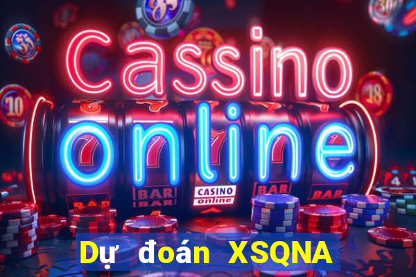 Dự đoán XSQNA hôm nay