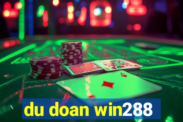 du doan win288