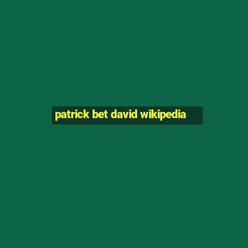 patrick bet david wikipedia