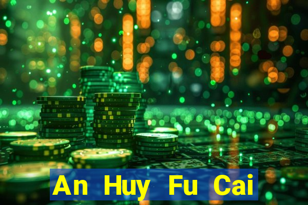 An Huy Fu Cai Tải về miễn phí