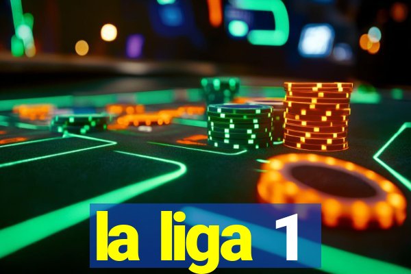 la liga 1