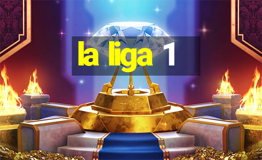 la liga 1