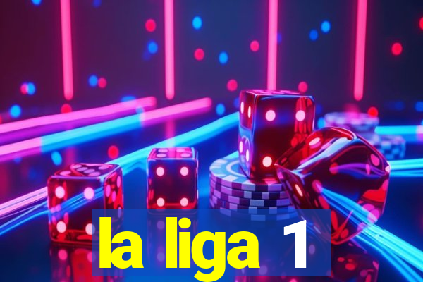 la liga 1