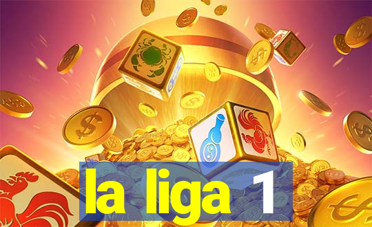 la liga 1