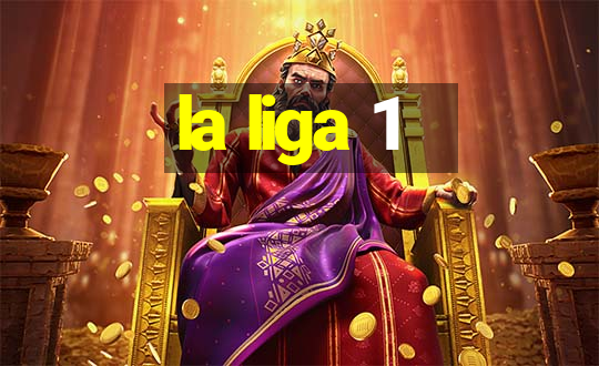 la liga 1